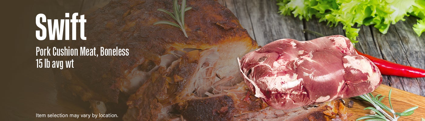 Swift Pork Cushion Meat, Boneless, 15 lb avg wt