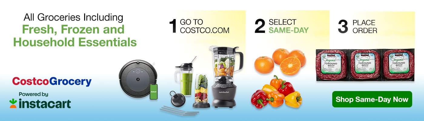 All Groceries Including Fresh, Frozen and Household Essentials. 1 Go to costco.com. 2 Shop Grocery. 3 Select same-day. 4 Place order. Shop same-day now.