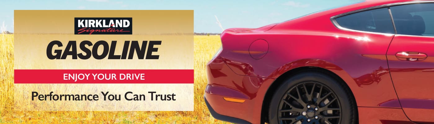 Kirkland Signature Gasoline. Enjoy your drive. Performance you can trust.