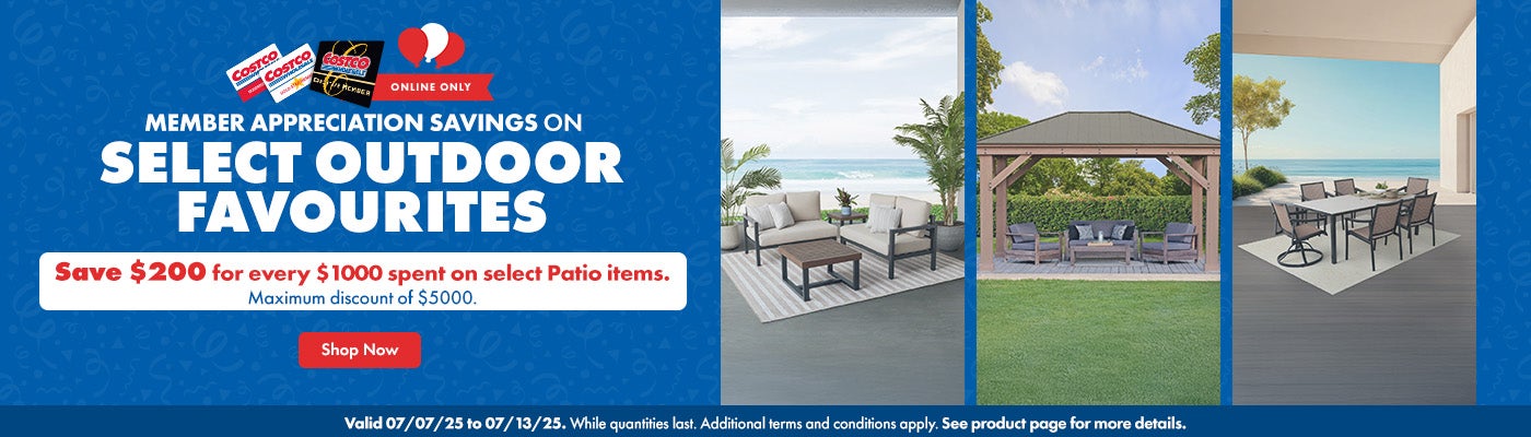 Member Appreciation Savings on Select Outdoor Favourites. Save $200 for every $1,000 spent on select Patio items. Maximum discount of $5,000. Valid 07/07/25 to 07/13/25. Online Only. While quantities last. Additional terms and conditions apply. See product page for more details. Shop Now.