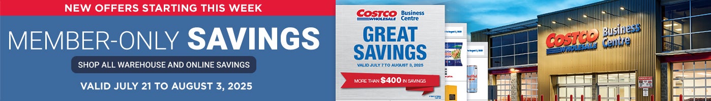 NEW OFFERS STARTING THIS WEEK. Member-only savings. Shop all warehouse and online savings. Valid July 21 to August 3, 2025.