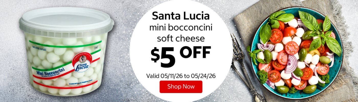 Santa Lucia mini bocconcini soft cheese $5 Off. Valid 05/11/26 to 05/24/26. Shop Now 