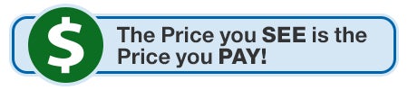 The price you SEE is the price you PAY!