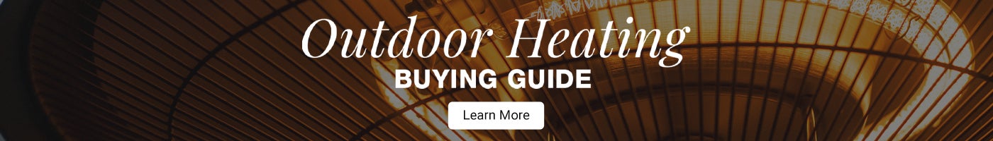 Outdoor Heating Buying Guide. Learn More