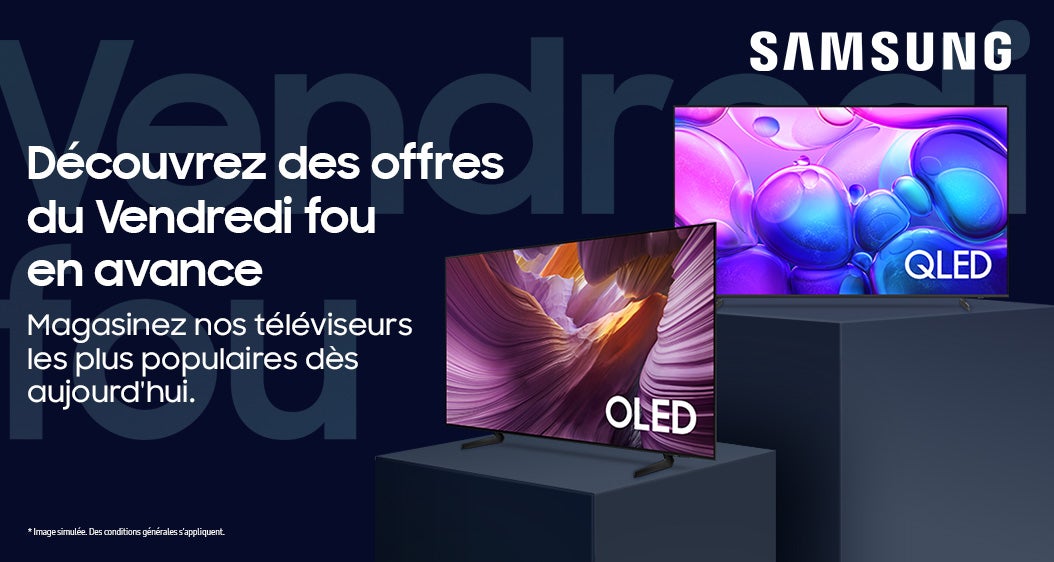 SAMSUNG  Découvrez des offres du Vendredi fou en avance  Magasinez nos téléviseurs les plus populaires dès aujourd'hui.