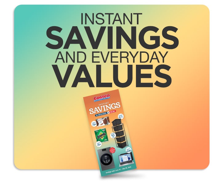 Instant savings and everyday values