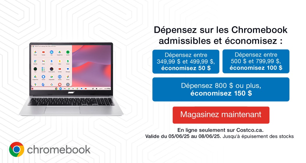 Dépensez sur les Chromebook admissibles et économisez. Dépensez entre 349.99 $ et 499,99 $, économisez 50 $. Dépensez entre 500 $ et 799,99 $, économisez 100 $. Dépensez 800 $ ou plus, économisez 150 $. En ligne seulement sur Costco.ca. Valide du 05/06/25 au 08/06/25. Jusqu'à épuisement des stocks. Magasinez maintenant.
