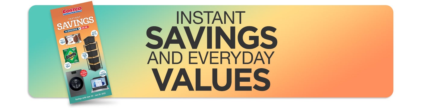 Instant savings and everyday values