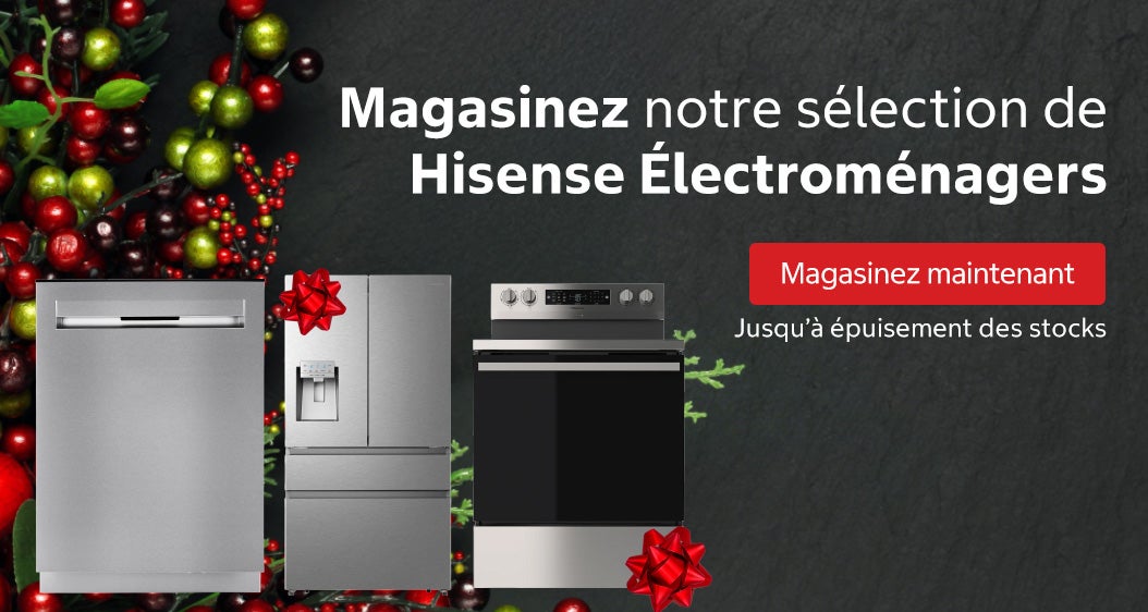 Magasinez notre sélection de Hisense Électroménagers Magasinez maintenant Jusqu’à épuisement des stocks