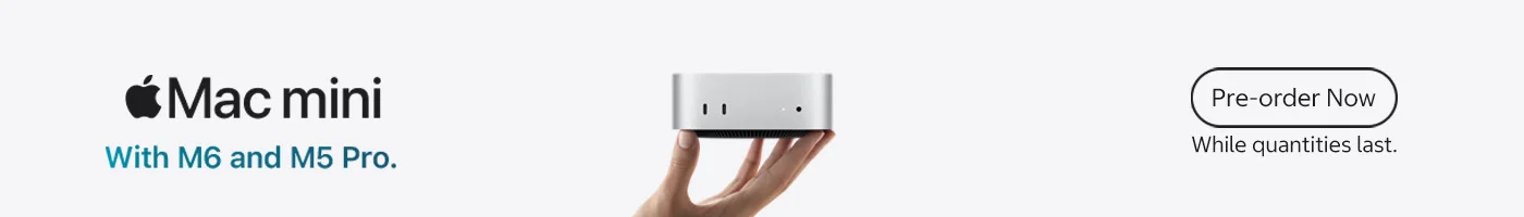Mac mini. With M6 and M5 Pro.  Pre-order Now.  While quantities last.
