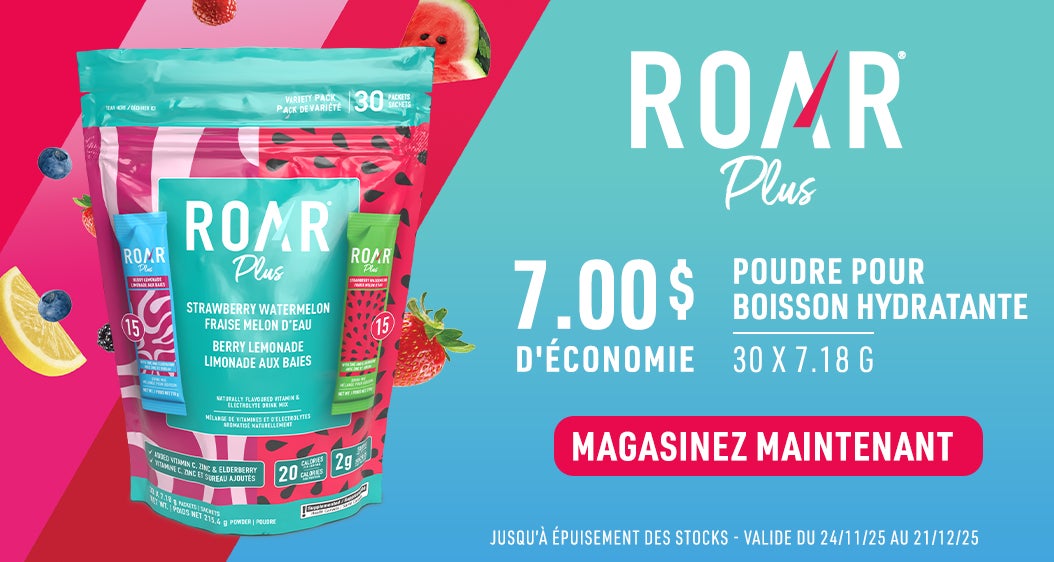 ROAR Plus POUDRE POUR BOISSON HYDRATANTE 30 × 7.18 G  7.00$ D'ÉCONOMIE  MAGASINEZ MAINTENANT JUSQU'À ÉPUISEMENT DES STOCKS VALIDE DU 24/11/25 AU 21/12/25