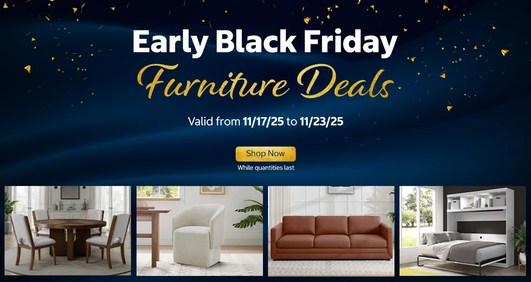 Early Black Friday Furniture Deals  Valid from 11/17/25 to 11/23/25  Shop Now While quantities last