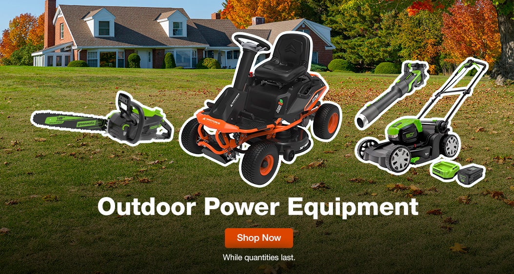 Outdoor Power Equipment  Shop now. While quantities last.
