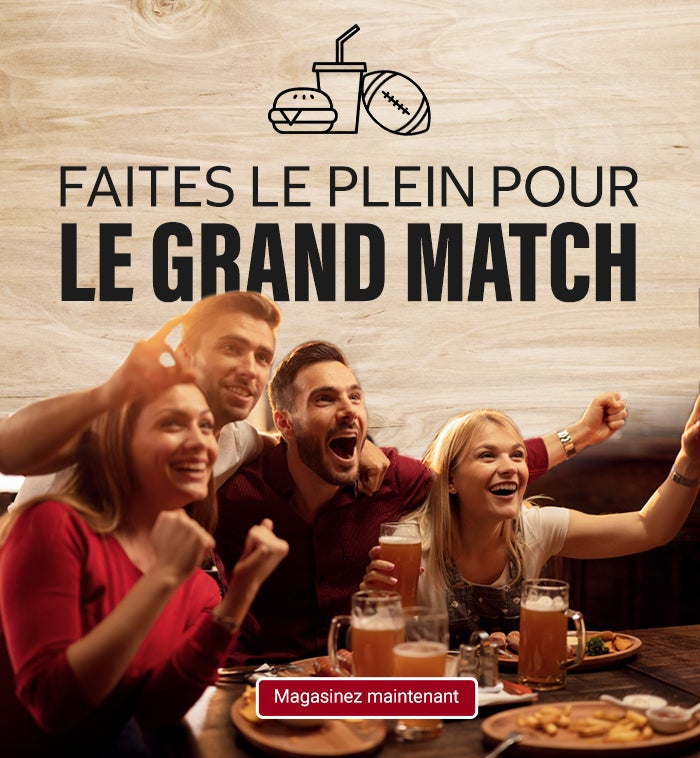 Faites le plein pour le grand match