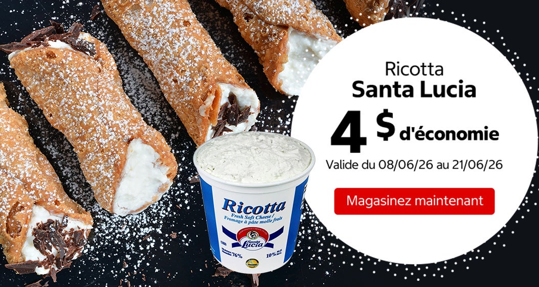 Ricotta Santa Lucia 4 $ d'économie. Valide du 08/06/26 au 21/06/26. Magasinez maintenant.