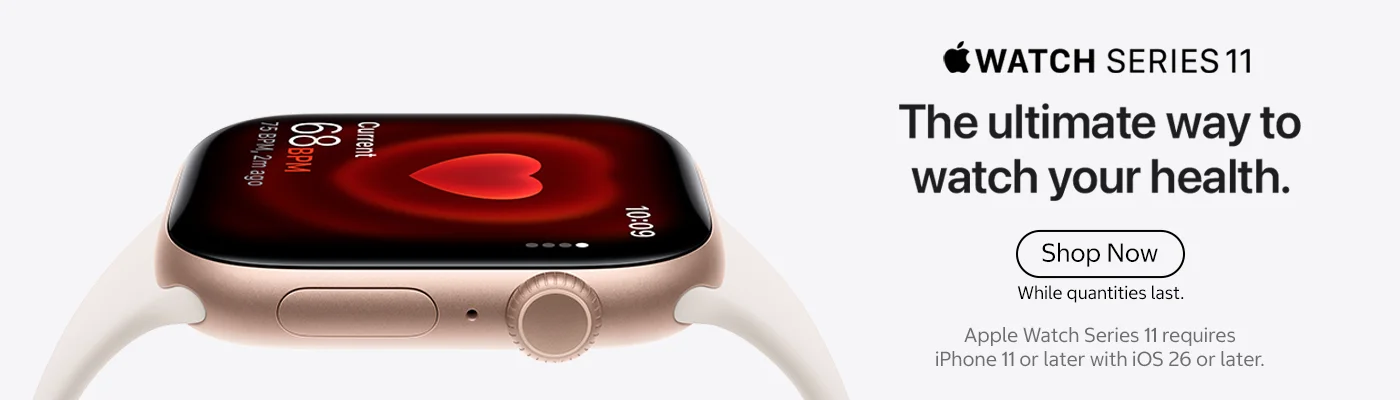 Watch series 11. The ultimate way to watch your health. Shop now. While quantities last. Apple watch series 11 requires iPhone 11 or later with iOS 26 or later.