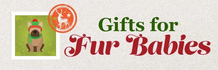 Gifts for Fur Babies