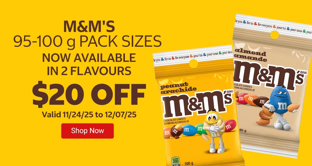 M&M'S 95-100 g PACK SIZES  now available in 4 flavours $20 Off. Valid 11/24/25 to 12/07/25. Shop Now 