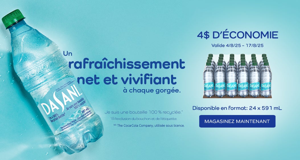  Un rafraichissement net et vivifant a chaque gorgee Disponible en format : 24 x 591 mL 4$ D'Economie Valid 4/8/25 - 17/8/25 Magasinez Maintenant