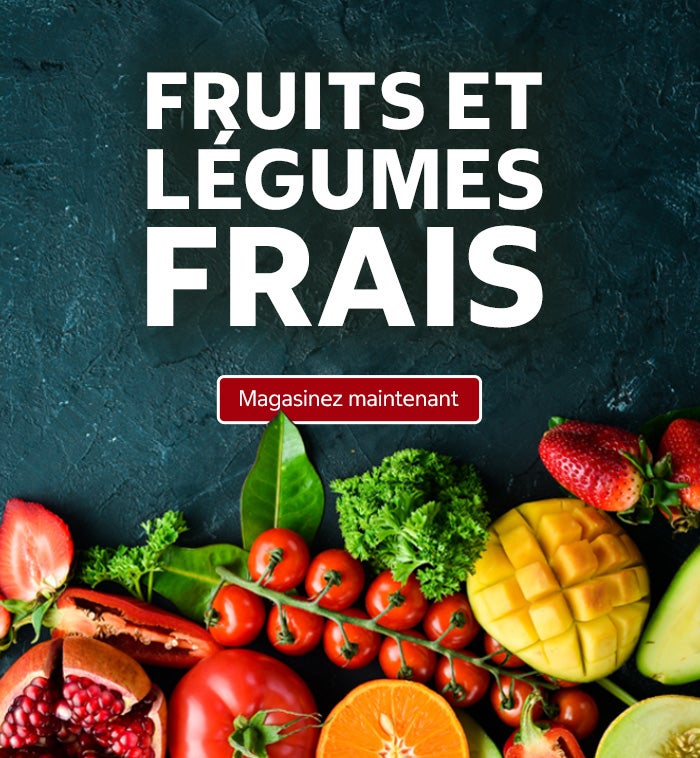Fruits et légumes Magasinez maintenant 