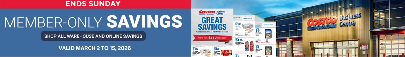 Ends Sunday Member-only savings Shop all warehouse and online savings Valid March 2 to 15, 2026