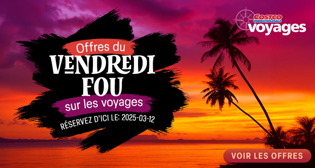 Offres du vendredi fou sur les voyages. Costco Wholesale Voyages. Voir les offres.