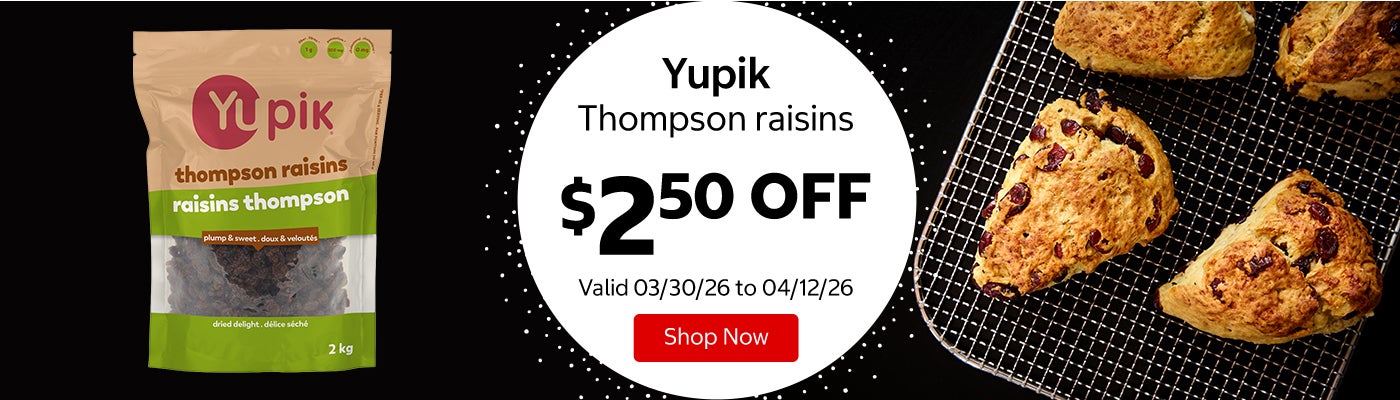 Yupik Thompson raisins $2.50 Off. Valid 03/30/26 to 04/12/26. Shop Now 