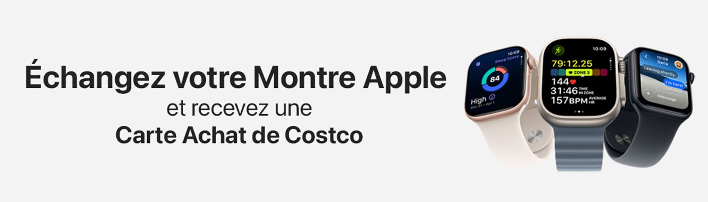 Échangez votre Montre Apple et recevez une Carte Achat de Costco