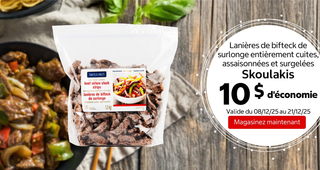 Lanières de bifteck de surlonge entièrement cuites, assaisonnées et surgelées  Skoulakis 10 $ d'économie. Valide du 08/12/25 au 21/12/25. Magasinez maintenant.