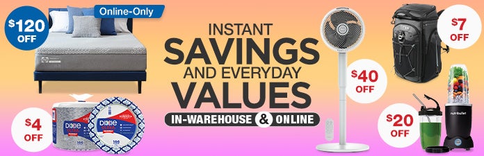 Member-Only Savings In warehouse and online.