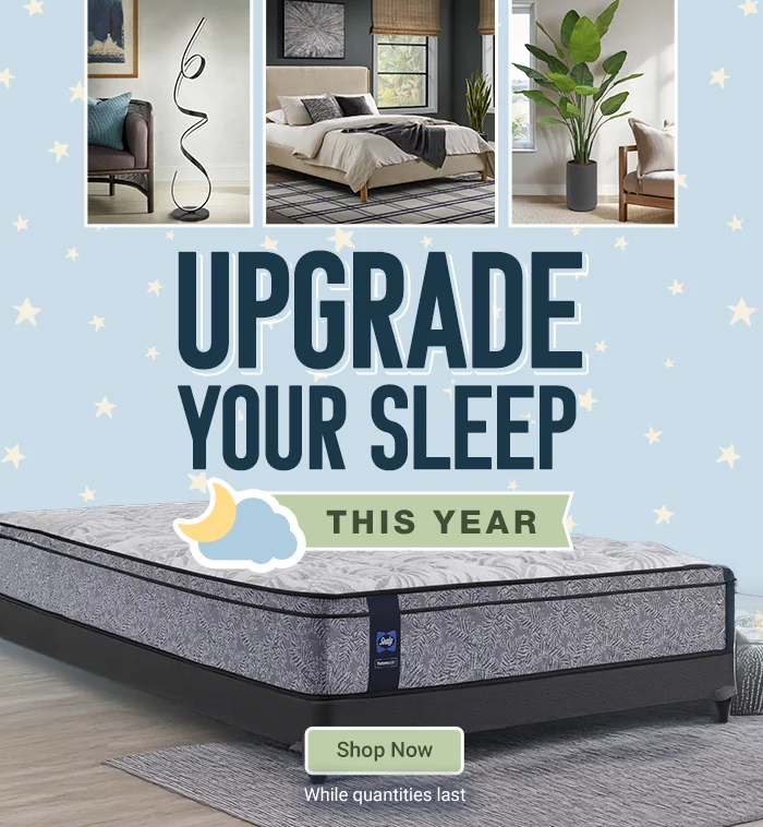 Upgrade Your Sleep This Year. Shop now. While quantities last.