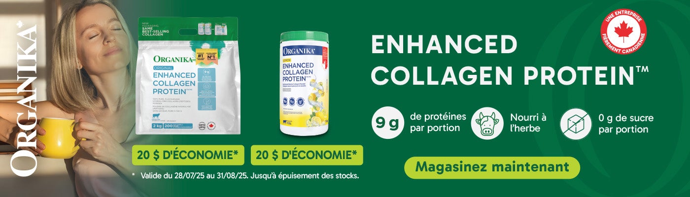 Organika. Enhanced Collagen Protein. 20 $ d'économie, 8 $ d'économie. 9 g de protéines. Nourri à l'herbe. 0 g de sucre par portion. Valide du 28/07/25 au 31/08/25. Magasinez maintenant.