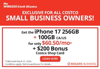 EXCLUSIVE FOR ALL COSTCO SMALL BUSINESS OWNERS GET  the iphone 17 256 GB + 100 GB CA/US for only $60.50/mo* +$200 Bonus Costco Shop Card  Learn More  Valid until March 31, 2026 Conditions apply. Visit in warehouse for details.                                          