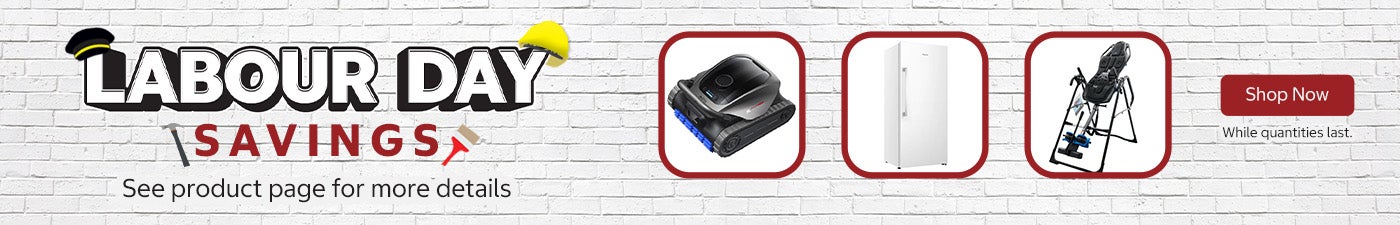 LABOUR DAY SAVINGS See product page for more details  Shop Now  While quantities last.