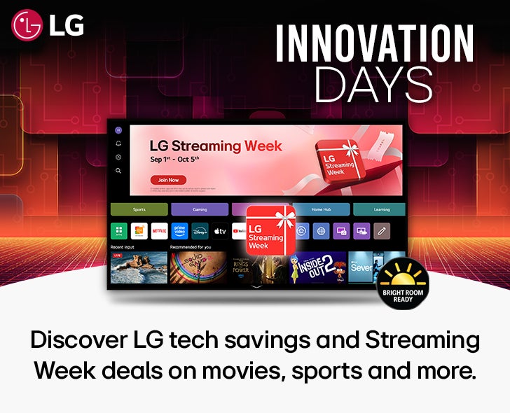 Innovation Days. Discover LG tech savings and Streaming Week deals on movies, sports and more.