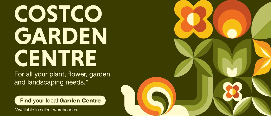 Costco Garden Centre. For all your plant, flower, garden and landscaping needs.* Available in select warehouses.  Find your local Garden Centre.