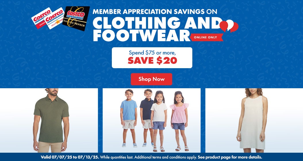 Member Appreciation Savings on Clothing and Footwear. Spend $75 or more, SAVE $20. Valid 07/07/25 to 07/13/25. Online Only. While quantities last. Additional terms and conditions apply. See product page for more details. Shop Now.