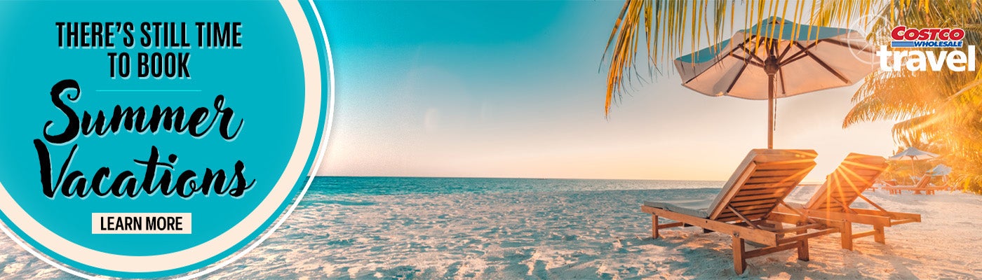 Costco Travel. There’s Still Time to Book Summer Vacations. Learn More.  