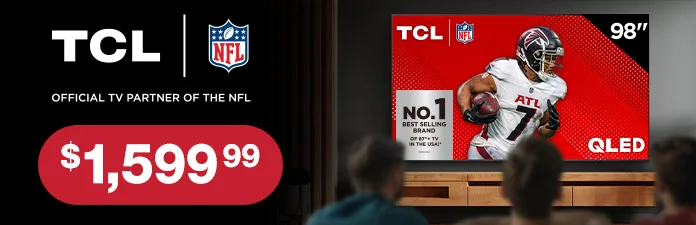 Member value as big as our TV. Get front row seats at home with a 98-inch TCL. Only $1,599.99. TCL official TV partner of the NFL