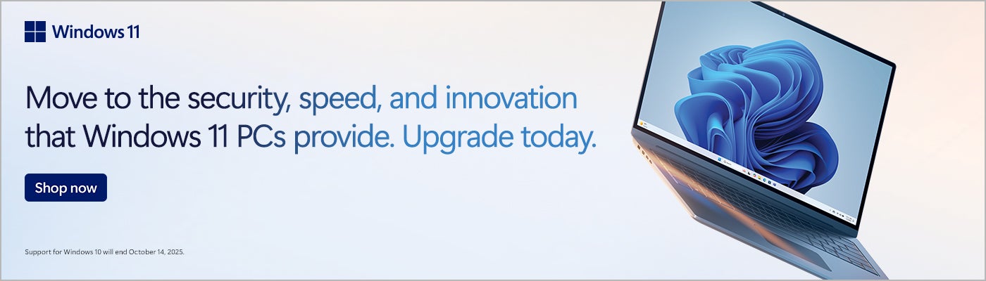 Windows 11  Move to the security , speed and innocation that Windowns 11 PC provides.  