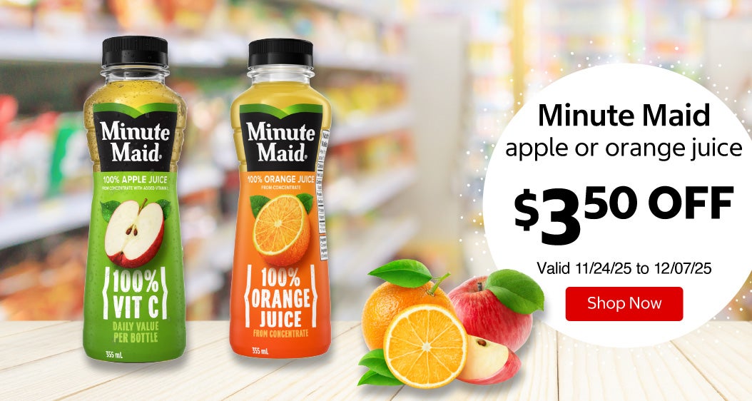 Minute Maid apple or orange juice $3.50 Off. Valid 11/24/25 to 12/07/25. Shop Now 