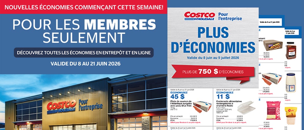 Jusqu'a Dimanche Pour les membres seulement Valide du 8 au 21 Juin 2026 Découvrez toutes les économies en entrepôt et en ligne
