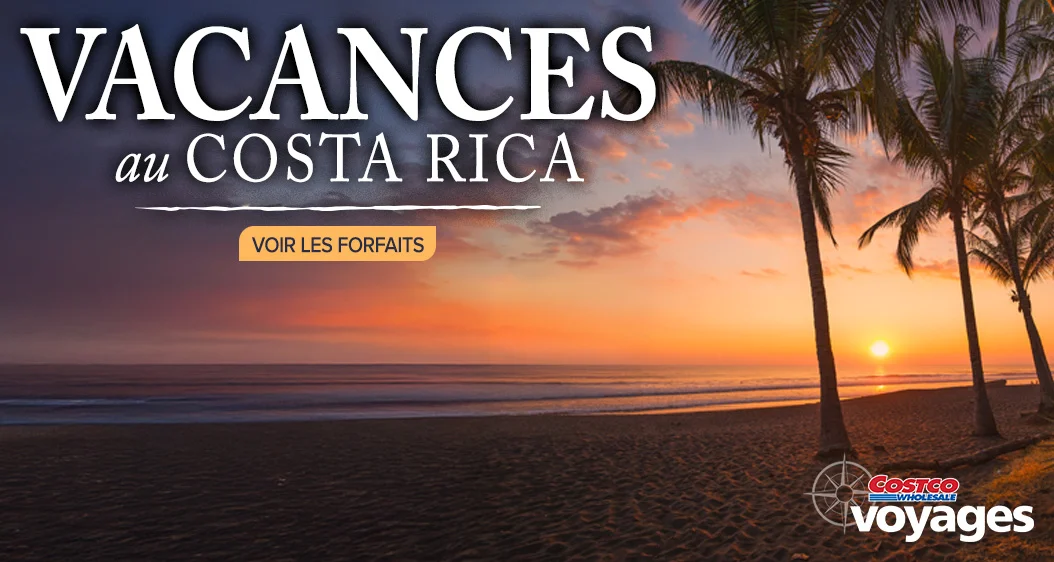Vacances au Costa Rica. Voir les forfaits. Costco wholesale voyages.