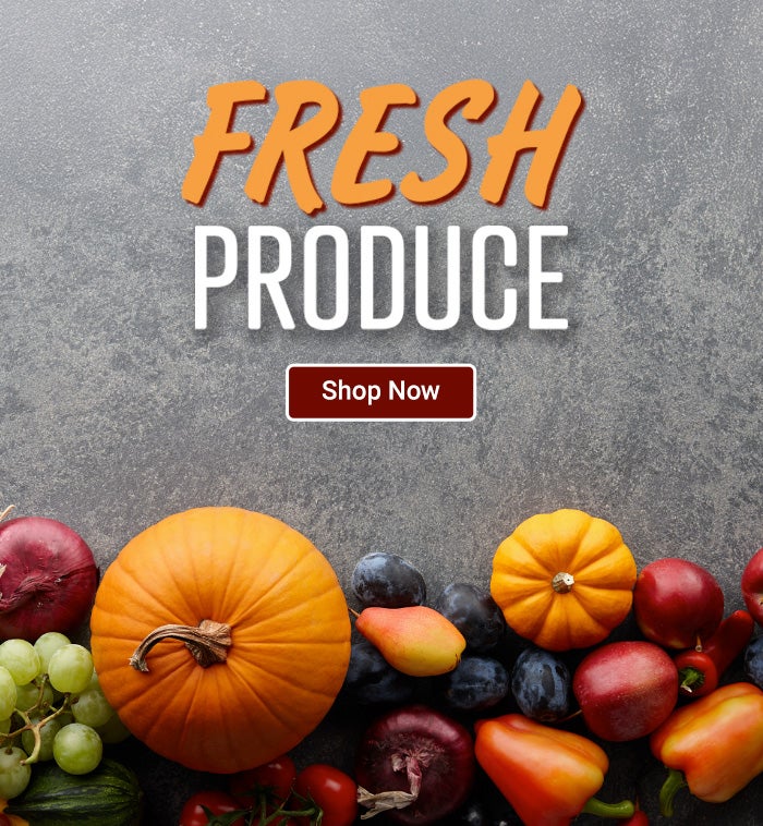 fresh produce. Shop Now.