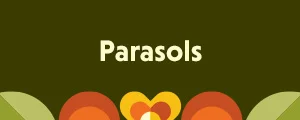 Parasols.