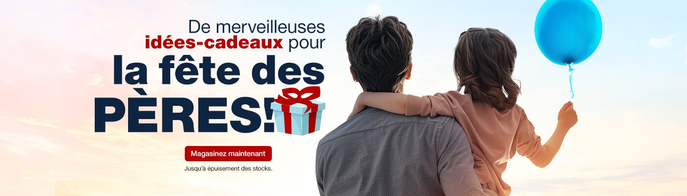 De merveilleuses idées-cadeaux pour la fête des Pères! Magasinez maintenant. Jusqu’à épuisement des stocks.