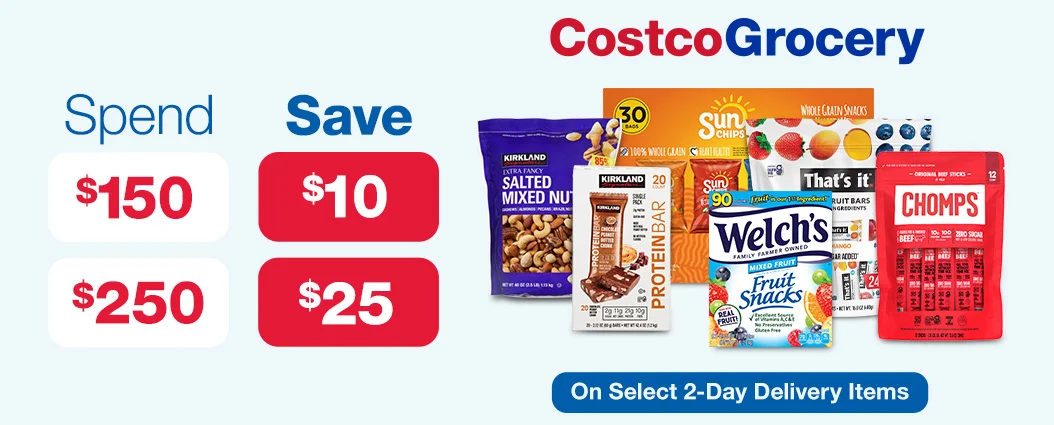 Costco Grocery Spend $150 save $10. Spend $250 save $25 on select 2-day items