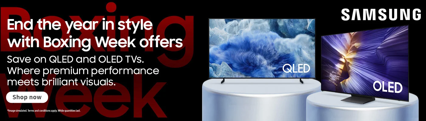 Samsung. End the year in style with Boxing Week offers. Save on QLED and OLED TVS. Where premium performance meets brilliant visuals. Shop now. *Images simulated. Terms and conditions apply. While quantities last.