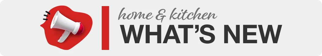 Home & Kitchen What's New
