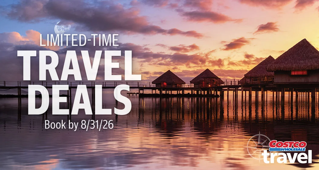 Limited-time Travel deals. Book by 8/31/26. Costco wholesale travel.